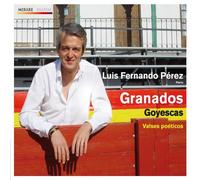 ã‚°ãƒ©ãƒŠãƒ‰ã‚¹ : ã‚´ã‚¤ã‚§ã‚¹ã‚«ã‚¹ (æ‹ã‚’ã™ã‚‹ãƒžãƒ›ãŸã¡) (å…¨6æ›²) ä»- (Granados : Goyescas , Valses poeticos / Luis Fernando Perez (piano)) [輸å…¥ç›¤ãƒ»æ-¥æœ¬èªž解説æ›¸ä»˜]
