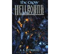 A.A. Attanasio The Crow (Tascabile) Crow