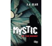 A.A. Blair Mystic of the Midway (Copertina rigida)