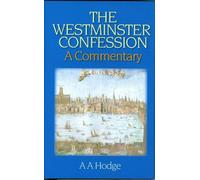 A A Hodge The Westminster Confession (Copertina rigida)