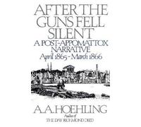 A. A. Hoehling After the Guns Fell Silent (Tascabile)