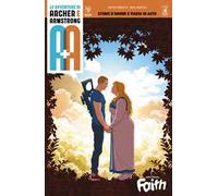 A+A. Le avventure di Archer e Armstrong. Vol. 2: Storie d'amore e viaggi in auto.