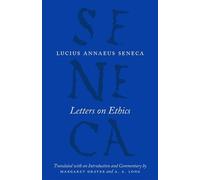 Letters on Ethics: To Lucilius (Complete Works of Lucius Annaeus Seneca