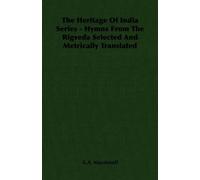 A.A. Macdonell The Heritage Of India Series - Hymns From The Rigveda (Tascabile)