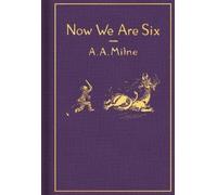 A. A. Milne Now We Are Six: Classic Gift Edition (Copertina rigida)