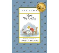 A. A. Milne Now We Are Six (Copertina rigida) Winnie-the-Pooh