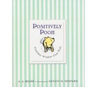 A. A. Milne Positively Pooh: Timeless Wisdom from Pooh (Copertina rigida)