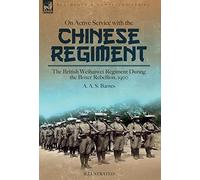 A A S Barnes On Active Service with the Chinese Regiment (Copertina rigida)