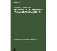 A. A. Samarskii Victor a. Galaktionov S Blow-Up in Quasilinea (Copertina rigida)