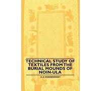 A. A. Voskresen Technical Study Of Textiles From The Burial Mounds O (Tascabile)