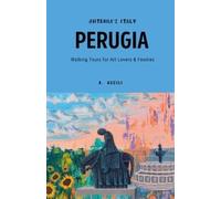 A Accili Antonia's Italy - Perugia - Walking Tours for Art Lovers & (Tascabile)
