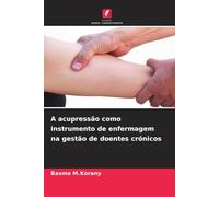A acupressão como instrumento de enfermagem na gestão de doentes crónicos