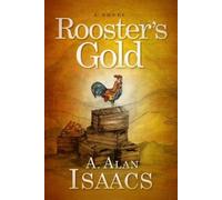 A. Alan Isaacs Rooster's Gold (Tascabile)