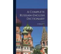 A Aleksandrov A Complete Russian-English Dictionary (Copertina rigida)