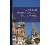 A Aleksandrov Complete Russian-english Dictionary... (Tascabile)