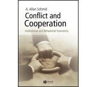 A. Allan Schmid Conflict and Cooperation (Copertina rigida)