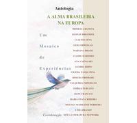 A Alma Brasileira na Europa: Um Mosaico de Experiências