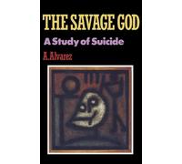 A. Alvarez The Savage God (Tascabile)