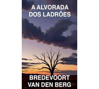 A Alvorada dos Ladrões: 3