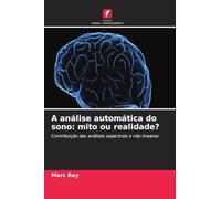 A análise automática do sono: mito ou realidade?: Contribuição das análises espectrais e não lineares