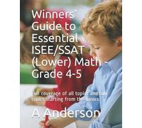 A Anderson Winners' Guide to Essential ISEE/SSAT (Lower) Math - Grad (Tascabile)