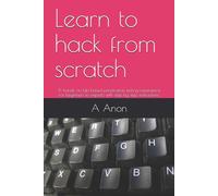 A Anon Learn to hack from scratch (Tascabile)