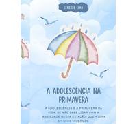 A Ansiedade na Primavera: primavera da vida