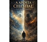 A Aposta Celestial: O Véu da Criação: 1
