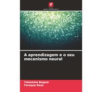 A aprendizagem e o seu mecanismo neural