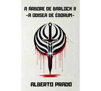 A ÁRBORE DE BARLOCK II - A ODISEA DE ÉBORUM: Novela xuvenil de ciencia ficción e aventuras en galego