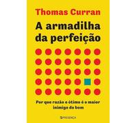 A Armadilha Da Perfeição