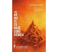 A Arquitetura da Consciência: O Desenho Invisível