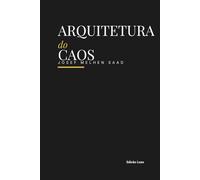 A ARQUITETURA DO CAOS