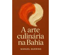 A Arte Culinária na Bahia