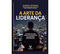 A Arte da Liderança: O Papel do CEO como Catalisador do Sucesso Empresarial