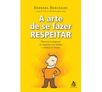A Arte de Se Fazer Respeitar (Em Portuguese do Brasil)