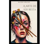 A arte de ser besta