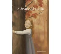 A Árvore da Escola: Ilustrado