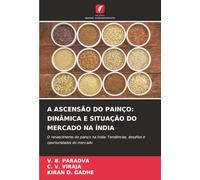 A ASCENSÃO DO PAINÇO: DINÂMICA E SITUAÇÃO DO MERCADO NA ÍNDIA: O renascimento do painço na Índia: Tendências, desafios e oportunidades do mercado
