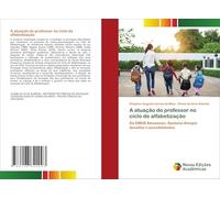 A atuação do professor no ciclo de alfabetização: Da EMEB Amazonas- Santana-Amapá: desafios e possibilidades