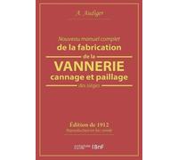 A Audiger Nouveau Manuel Complet de la Fabrication de la Vannerie, C (Tascabile)