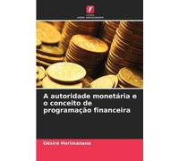 A autoridade monetária e o conceito de programação financeira