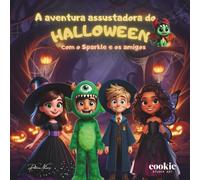 A Aventura assustadora de Halloween: com o Sparkle e os amigos