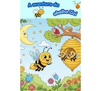 A aventura da abelha Zizi: Uma história para colorir sobre amizade, bondade e gratidão