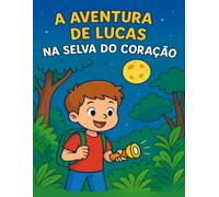 A Aventura de Lucas: Na Selva do Coração