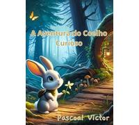 A Aventura do Coelho Curioso