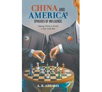 A B Abrams China And America's Spheres Of Influence: Tipping (Copertina rigida)