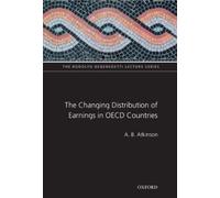 A B Atkinson The Changing Distribution of Earnings in OECD Co (Copertina rigida)
