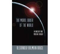 A. B. Bruce Moral Order of the World (Tascabile)
