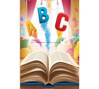 A B C: "Discover the Alphabet with creativity and color!"